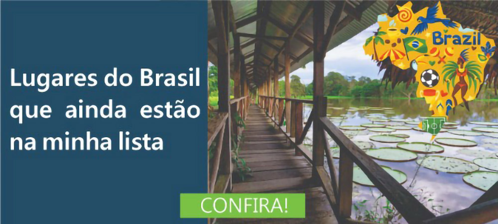 Lugares do Brasil que ainda estao na minha lista